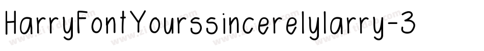 HarryFontYourssincerelylarry-3Kwz字体转换