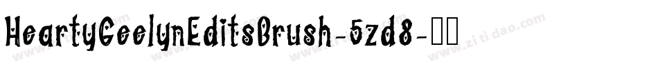HeartyGeelynEditsBrush-5zd8字体转换