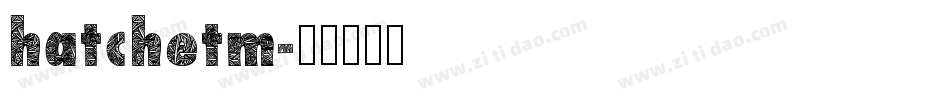 hatchetm字体转换