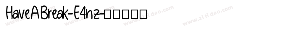 HaveABreak-E4nz字体转换