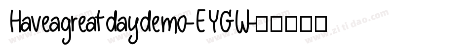 Haveagreatdaydemo-EYGW字体转换