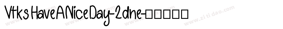 VtksHaveANiceDay-2dne字体转换