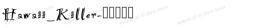 Hawaii_Killer字体转换