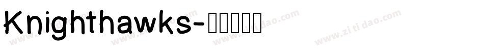 Knighthawks字体转换