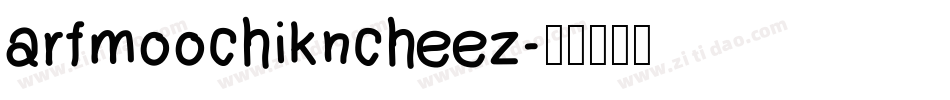 arfmoochikncheez字体转换
