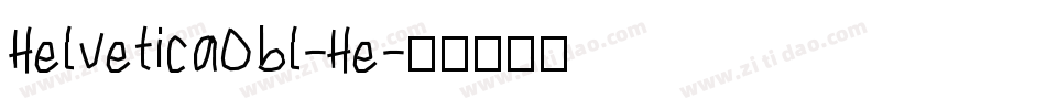 HelveticaObl-He字体转换