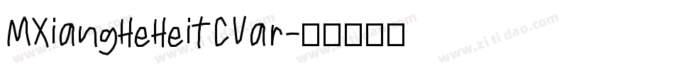 MXiangHeHeiTCVar字体转换