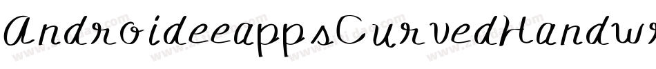 AndroideeappsCurvedHandwriting-o5vV字体转换