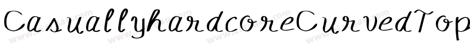 CasuallyhardcoreCurvedTop-RA8W字体转换