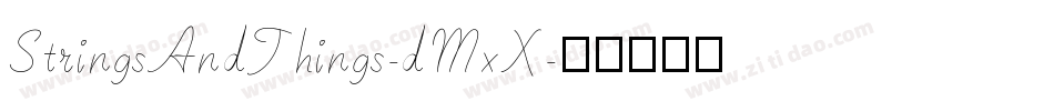 StringsAndThings-dMxX字体转换 StringsAndThings-dMxX字体转换