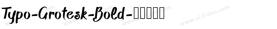 Typo-Grotesk-Bold字体转换