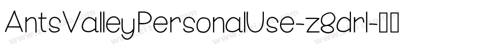 AntsValleyPersonalUse-z8drl字体转换