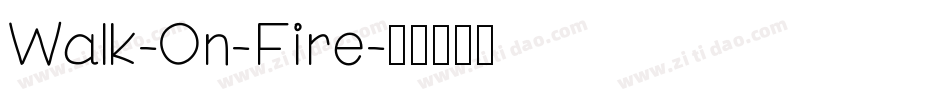 Walk-On-Fire字体转换