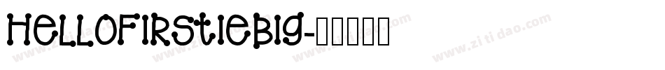 HelloFirstieBig字体转换