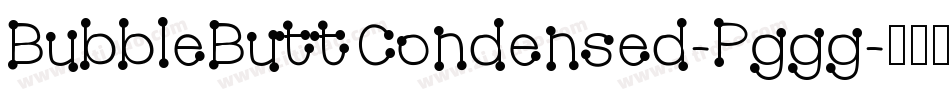 BubbleButtCondensed-Pggg字体转换