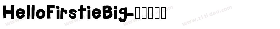 HelloFirstieBig字体转换
