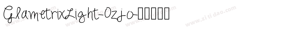GlametrixLight-0zjo字体转换