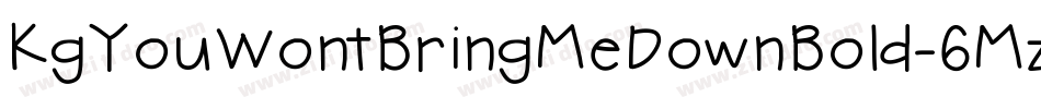 KgYouWontBringMeDownBold-6Mzo字体转换