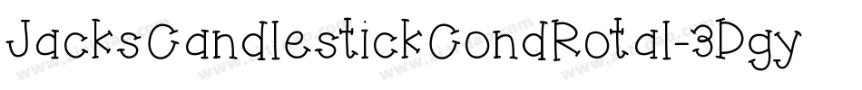 JacksCandlestickCondRotal-3Dgy字体转换 JacksCandlestickCondRotal-3Dgy字体转换