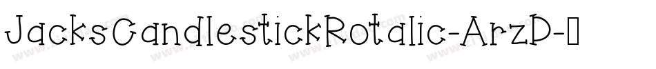 JacksCandlestickRotalic-ArzD字体转换 JacksCandlestickRotalic-ArzD字体转换