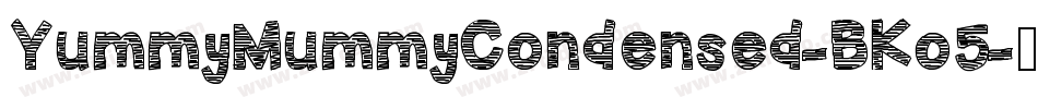 YummyMummyCondensed-BKo5字体转换