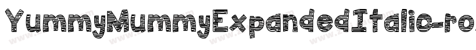 YummyMummyExpandedItalic-roAA字体转换