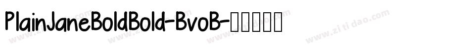 PlainJaneBoldBold-BvoB字体转换