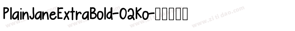PlainJaneExtraBold-02Ko字体转换