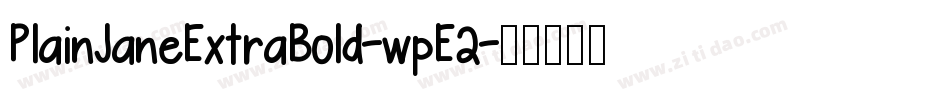 PlainJaneExtraBold-wpE2字体转换