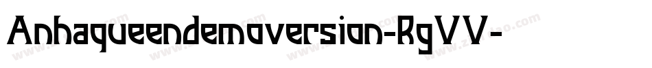 Anhaqueendemoversion-RgVV字体转换