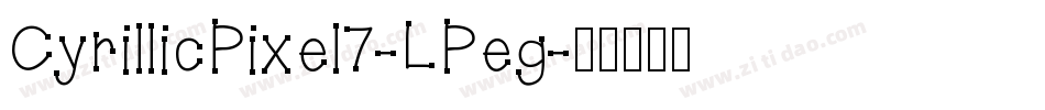CyrillicPixel7-LPeg字体转换