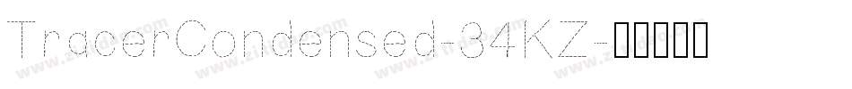 TracerCondensed-34KZ字体转换
