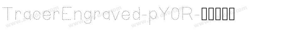 TracerEngraved-pY0R字体转换