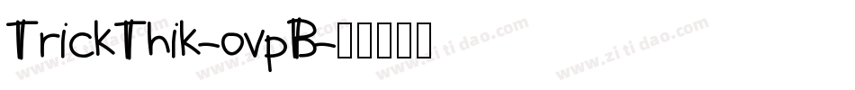 TrickThik-ovpB字体转换