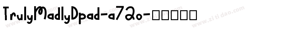 TrulyMadlyDpad-a72o字体转换
