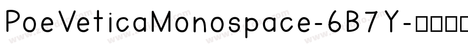 PoeVeticaMonospace-6B7Y字体转换