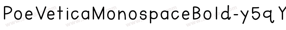 PoeVeticaMonospaceBold-y5qY字体转换