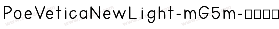 PoeVeticaNewLight-mG5m字体转换