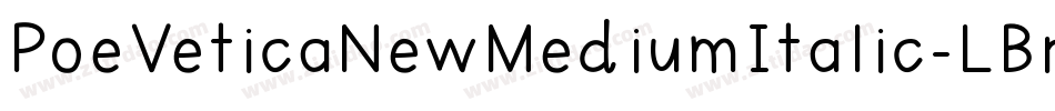 PoeVeticaNewMediumItalic-LBr5字体转换