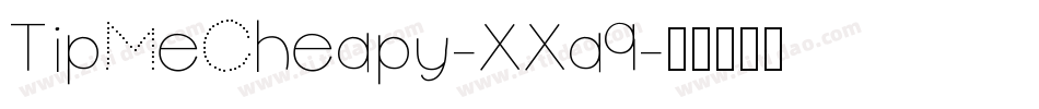 TipMeCheapy-XXa9字体转换