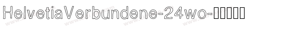 HelvetiaVerbundene-24wo字体转换