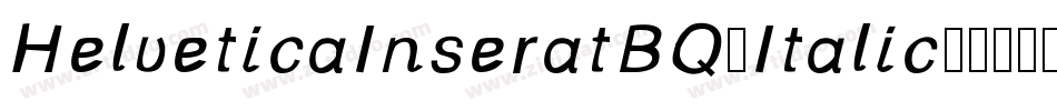 HelveticaInseratBQ-Italic字体转换