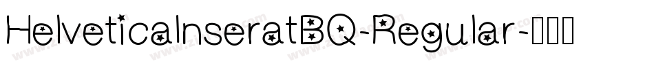 HelveticaInseratBQ-Regular字体转换