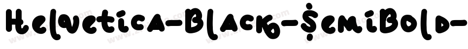 Helvetica-Black-SemiBold字体转换