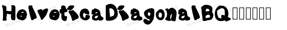 HelveticaDiagonalBQ字体转换