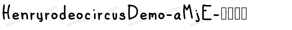 HenryrodeocircusDemo-aMjE字体转换