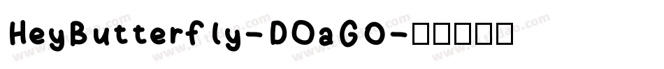HeyButterfly-DOaG0字体转换
