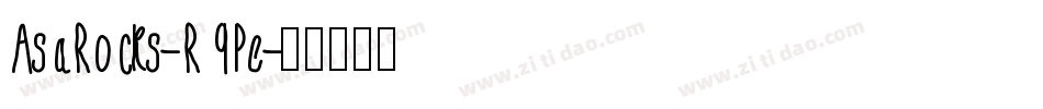 AsaRocks-R9Pe字体转换