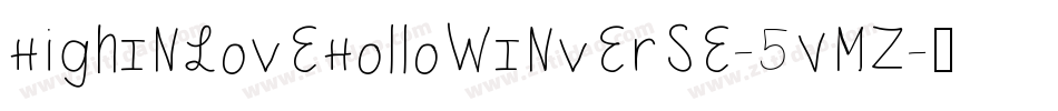 HighInLoveHollowInverse-5VmZ字体转换