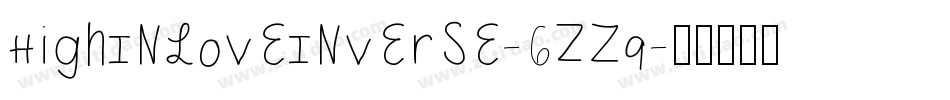 HighInLoveInverse-6zZq字体转换
